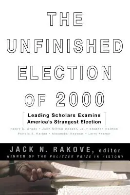 Nedokončené voľby v roku 2000 - The Unfinished Election of 2000