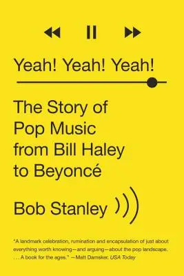 Yeah! Yeah! Yeah! Príbeh pop music od Billa Haleyho po Beyonc - Yeah! Yeah! Yeah!: The Story of Pop Music from Bill Haley to Beyonc