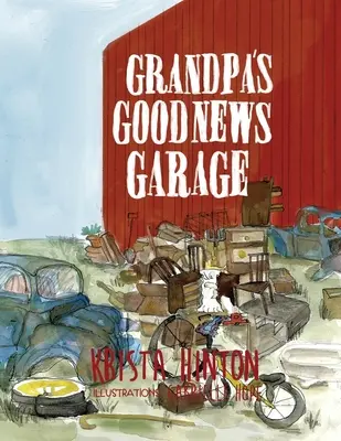 Dedova garáž s dobrými správami - Grandpa's Good News Garage