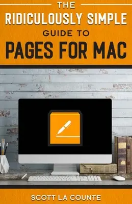 Smiešne jednoduchý sprievodca stránkami - The Ridiculously Simple Guide to Pages
