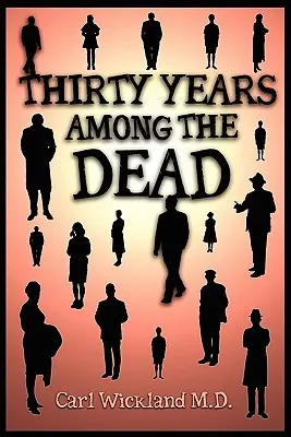Tridsať rokov medzi mŕtvymi - Thirty Years Among the Dead