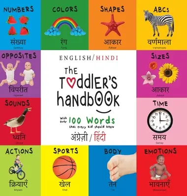 Príručka pre batoľatá: Dvojjazyčná (angličtina / hindčina) (अंग्र॓ज़ी / हिं&# - The Toddler's Handbook: Bilingual (English / Hindi) (अंग्र॓ज़ी / हिं&#