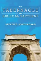 Tabernákulum a biblické vzory - The Tabernacle and Biblical Patterns