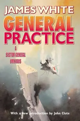 Všeobecná prax: Všeobecná prax v sektore Omnibus - General Practice: A Sector General Omnibus