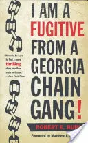 Som utečenec z reťazového gangu v Georgii! - I Am a Fugitive from a Georgia Chain Gang!