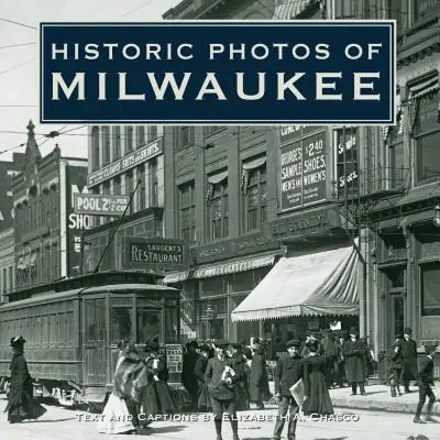 Historické fotografie Milwaukee - Historic Photos of Milwaukee