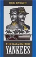 Pozinkovaní Yankees - The Galvanized Yankees