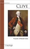 Clive: Zakladateľ britskej Indie - Clive: Founder of British India