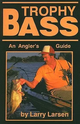 Trofejný okoun: rybársky sprievodca - Trophy Bass: An Angler's Guide