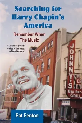 Vyhľadávanie knihy Harry Chapin's America: Pamätajte si, keď hudba - Searching for Harry Chapin's America: Remember When the Music