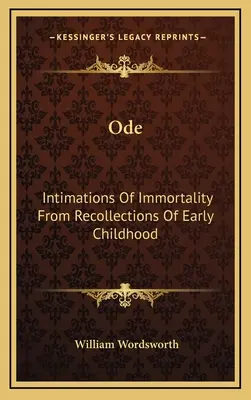 Óda: Intimácie nesmrteľnosti zo spomienok na rané detstvo - Ode: Intimations Of Immortality From Recollections Of Early Childhood