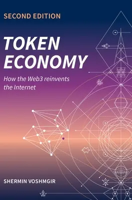 Tokenová ekonomika: Ako Web3 znovuobjavuje internet: Ako Web3 znovuobjavuje internet - Token Economy: How the Web3 reinvents the Internet: How the Web3 reinvents the Internet