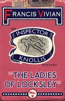 Dámy z Locksley: Záhada inšpektora Knollisa - The Ladies of Locksley: An Inspector Knollis Mystery