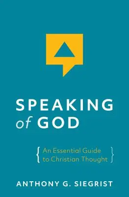 Hovoriť o Bohu: Základný sprievodca kresťanským myslením - Speaking of God: An Essential Guide to Christian Thought