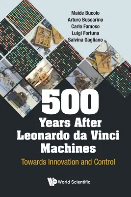 500 rokov po Leonardovi da Vincim Stroje: Na ceste k inovácii a riadeniu - 500 Years After Leonardo Da Vinci Machines: Towards Innovation and Control