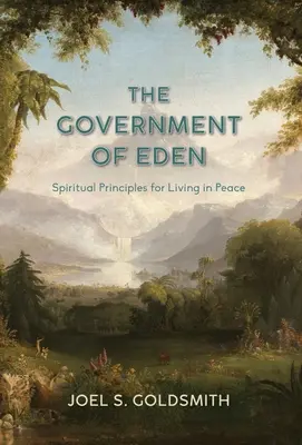 Vláda raja: Duchovné princípy pre život v mieri - The Government of Eden: Spiritual Principles for Living in Peace
