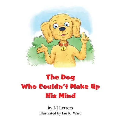 Pes, ktorý sa nevedel rozhodnúť - The Dog Who Couldn't Make Up His Mind