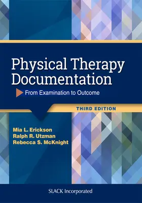 Dokumentácia pre fyzioterapeuta: Od vyšetrenia k výsledku - Physical Therapy Documentation: From Examination to Outcome