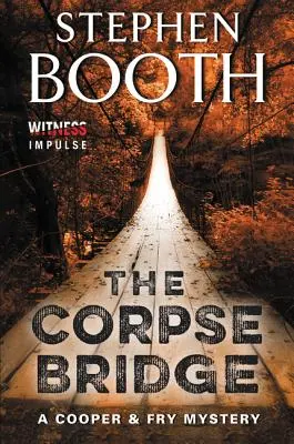 Most mŕtvol: Záhada Cooper & Fry - The Corpse Bridge: A Cooper & Fry Mystery