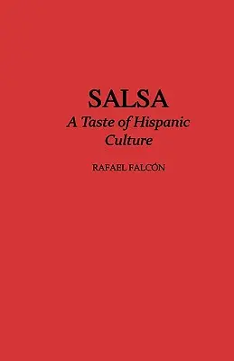 Salsa: Chuť hispánskej kultúry - Salsa: A Taste of Hispanic Culture