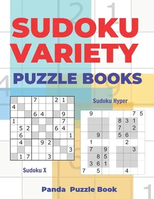 Sudoku rozmanité knihy hádaniek: Sudoku Variácie Knihy hádaniek: Sudoku X a Sudoku Hyper - Sudoku Variety Puzzle Books: Sudoku Variations Puzzle Books Featuring Sudoku X & Sudoku Hyper