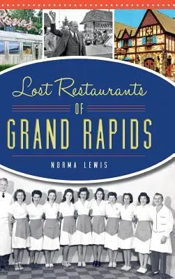 Stratené reštaurácie Grand Rapids - Lost Restaurants of Grand Rapids