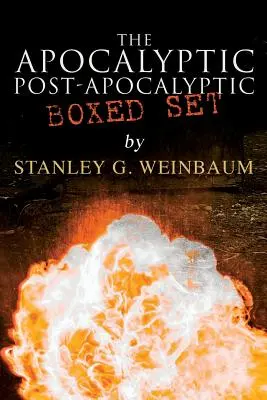 Apokalyptický a postapokalyptický box Set by Stanley G. Weinbaum: The Black Flame, Dawn of Flame, The Adaptive Ultimate, The Circle of Zero, Pygmal - The Apocalyptic & Post-Apocalyptic Boxed Set by Stanley G. Weinbaum: The Black Flame, Dawn of Flame, The Adaptive Ultimate, The Circle of Zero, Pygmal