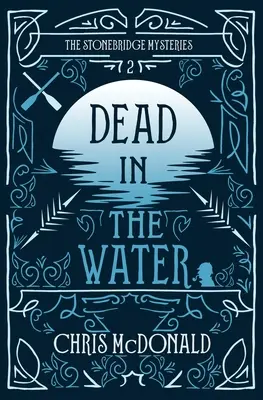 Mŕtvy vo vode: Moderná útulná záhada s klasickou kriminálnou atmosférou - Dead in the Water: A modern cosy mystery with a classic crime feel