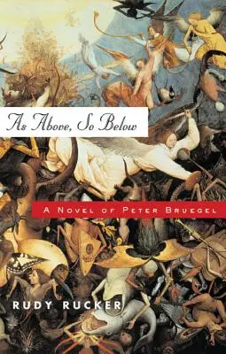 Ako hore, tak dole: A Novel of Peter Bruegel - As Above, So Below: A Novel of Peter Bruegel