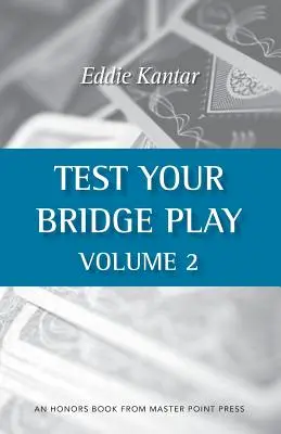 Otestujte si svoju bridžovú hru 2. diel - Test Your Bridge Play Volume 2