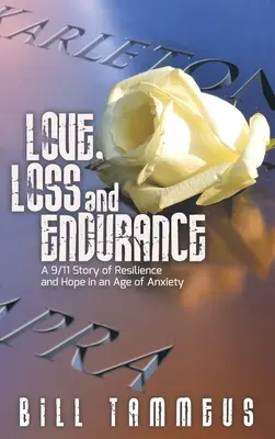 Láska, strata a vytrvalosť: Príbeh o odolnosti a nádeji v dobe úzkosti: 11. september - Love, Loss and Endurance: A 9/11 Story of Resilience and Hope in an Age of Anxiety