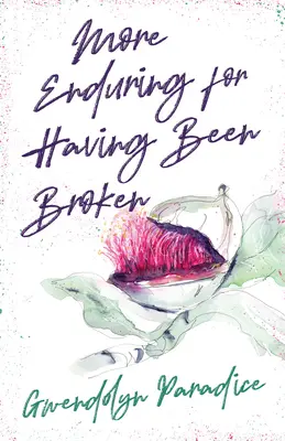 Trvácnejší za to, že bol zlomený - More Enduring for Having Been Broken