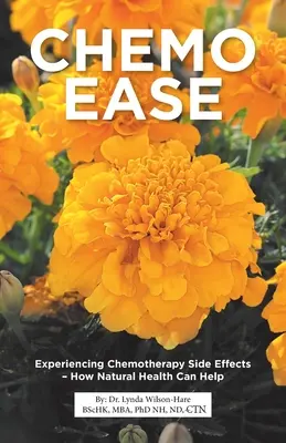 Chemo Ease: Prežívanie vedľajších účinkov chemoterapie - ako môže pomôcť prírodné zdravie - Chemo Ease: Experiencing Chemotherapy Side Effects - How Natural Health Can Help