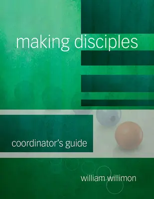 Učeníci: Príručka pre koordinátora 511139 - Making Disciples: Coordinator's Guide 511139