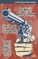 Už to nebude potrebovať / Mŕtvi zostanú nemí - He Won't Need It Now / The Dead Stay Dumb