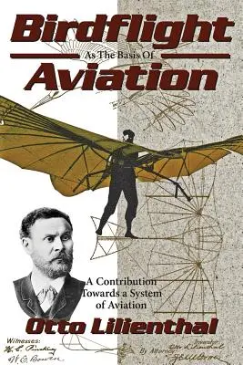 Vtáčí let ako základ letectva: Príspevok k systému letectva - Birdflight as the Basis of Aviation: A Contribution Towards a System of Aviation
