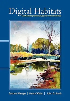 Digitálne biotopy; správa technológií pre komunity - Digital Habitats; Stewarding Technology for Communities