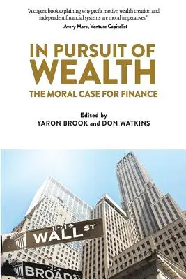 V honbe za bohatstvom: Morálny prípad financií - In Pursuit of Wealth: The Moral Case for Finance