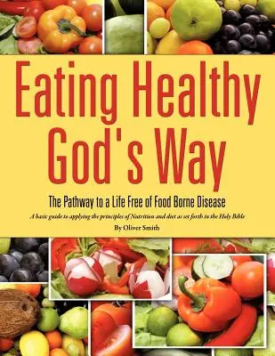 Zdravé stravovanie podľa Boha - Eating Healthy God's Way