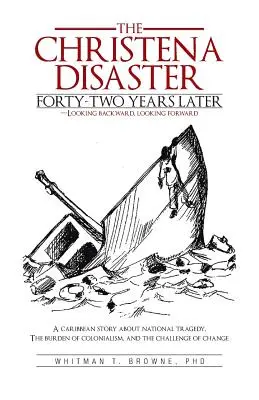 Katastrofa v Hristene po štyridsiatich dvoch rokoch - pohľad späť, pohľad do budúcnosti: Karibský príbeh o národnej tragédii, bremene kolonializmu a - The Hristena Disaster Forty-Two Years Later-Looking Backward, Looking Forward: A Caribbean Story about National Tragedy, the Burden of Colonialism, an