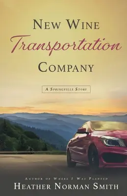 Dopravná spoločnosť Nové víno: Príbeh zo Springville - New Wine Transportation Company: A Springville Story