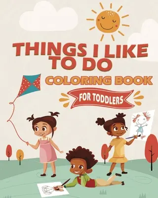 Veci, ktoré rád robím Omaľovánky - Things I Like To Do Coloring Book