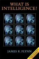 Čo je inteligencia? Okrem Flynnovho efektu - What Is Intelligence?: Beyond the Flynn Effect