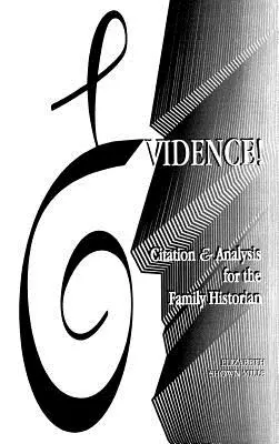 Dôkazy! Citácie a analýzy pre rodinného historika - Evidence! Citation & Analysis for the Family Historian