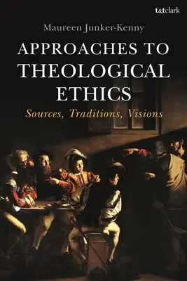 Prístupy k teologickej etike: Zdroje, tradície, vízie - Approaches to Theological Ethics: Sources, Traditions, Visions