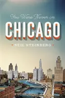 Nikdy si nebol v Chicagu - You Were Never in Chicago
