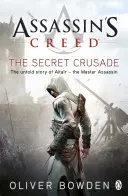 Tajná krížová výprava - Assassin's Creed Book 3 - Secret Crusade - Assassin's Creed Book 3