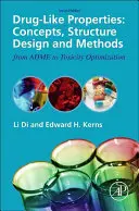 Vlastnosti podobné drogám: Koncepcie, návrh štruktúry a metódy od adme po optimalizáciu toxicity - Drug-Like Properties: Concepts, Structure Design and Methods from Adme to Toxicity Optimization