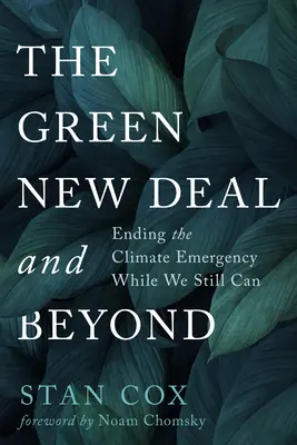 Zelený nový údel a nielen to: Ukončenie klimatickej krízy, kým ešte môžeme - The Green New Deal and Beyond: Ending the Climate Emergency While We Still Can