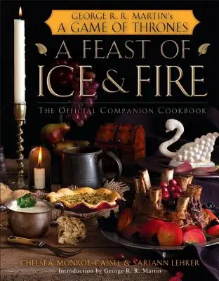 Slávnosť ľadu a ohňa: oficiálna kuchárska kniha - A Feast of Ice and Fire: The Official Companion Cookbook
